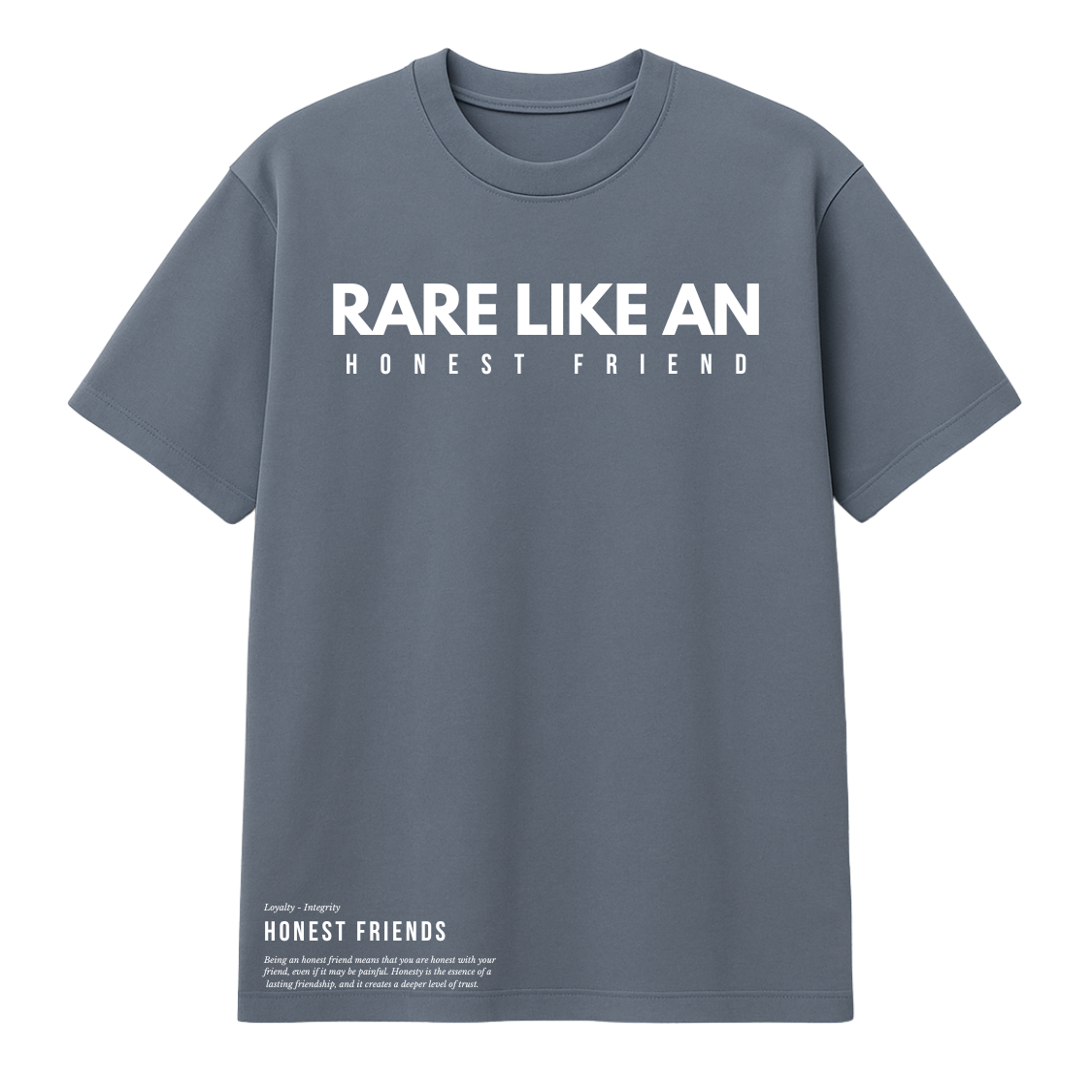 Honest Friend Drop a $100 T-Shirt