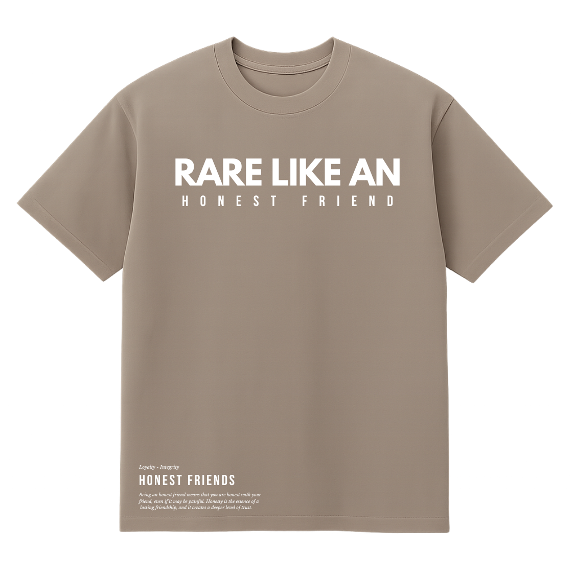 Honest Friend Drop a $100 T-Shirt