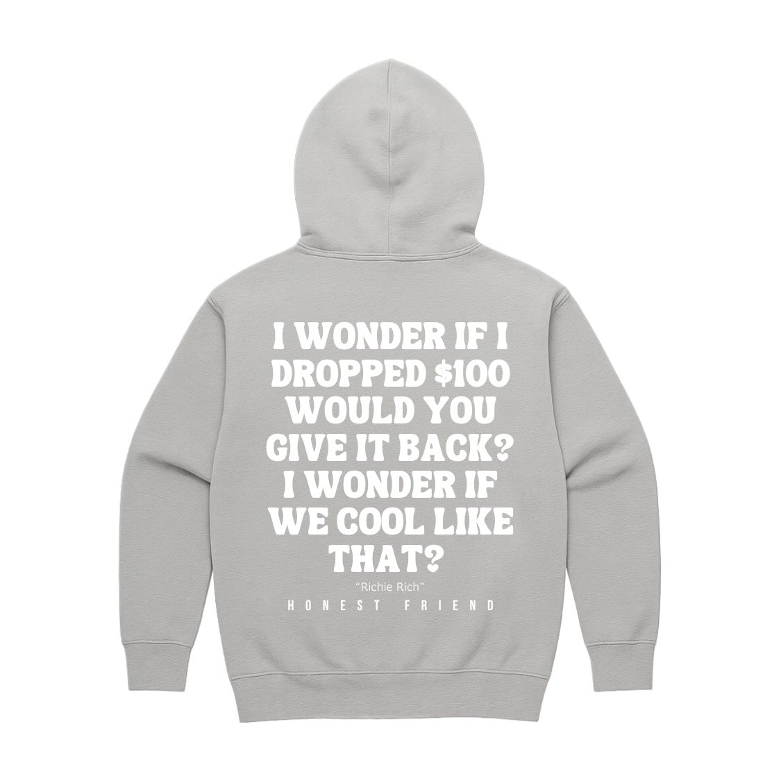 Honest Friend Drop A $100 Hoodie